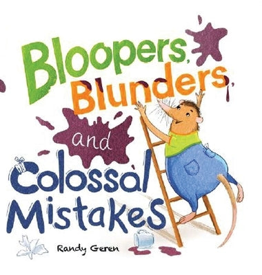 Bloopers, Blunders, and Colossal Mistakes by Geren, Randy