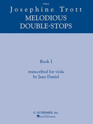 Josephine Trott - Melodious Double-Stops Book 1: Transcribed for Viola by Jane Daniel by Trott, Josephine