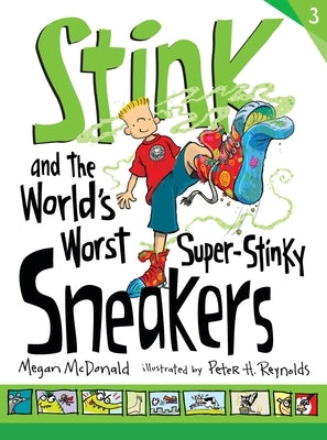 Stink and the World's Worst Super-Stinky Sneakers by McDonald, Megan