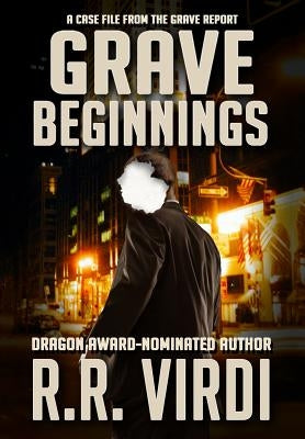 Grave Beginnings by Virdi, R. R.