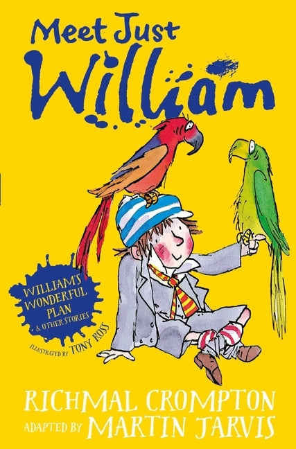 William's Wonderful Plan and Other Stories: Meet Just William by Jarvis, Martin