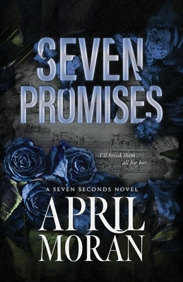 Seven Promises by Moran, April