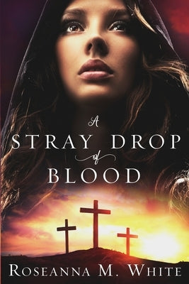 A Stray Drop of Blood by White, Roseanna M.