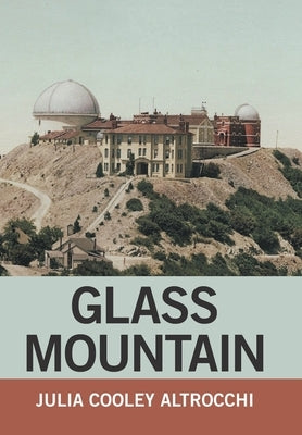 Glass Mountain by Altrocchi, Julia Cooley