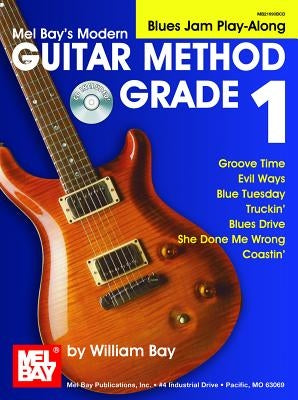 Modern Guitar Method Grade 1: Blues Jam Play-Along by William Bay