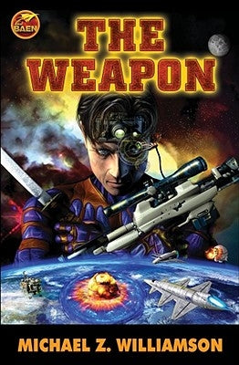 The Weapon by Williamson, Michael Z.