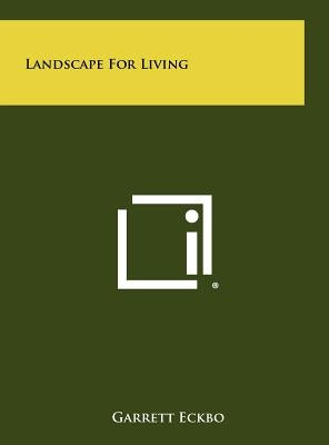 Landscape for Living by Eckbo, Garrett