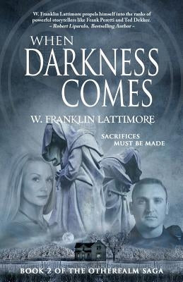 When Darkness Comes by Lattimore, W. Franklin