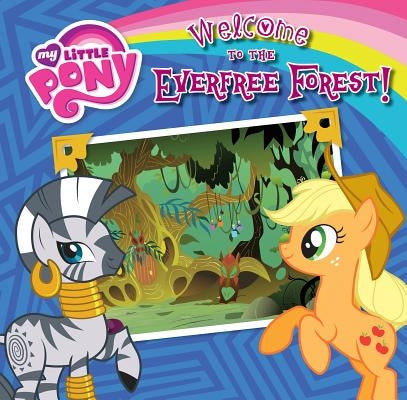 Welcome to the Everfree Forest! by London, Olivia