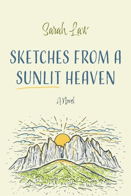 Sketches from a Sunlit Heaven by Law, Sarah