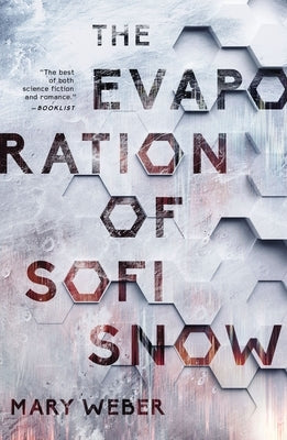 The Evaporation of Sofi Snow by Weber, Mary