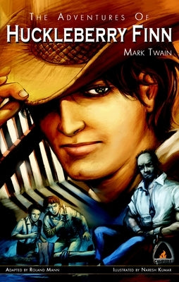 The Adventures of Huckleberry Finn: The Graphic Novel by Twain, Mark