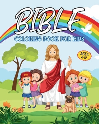 Bible Coloring Book for Kids Ages 8-12: Biblical Illustrations for Children by Yunaizar88