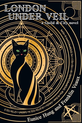 London Under Veil: A Guild and City Novel by Hung, Eunice