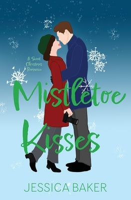 Mistletoe Kisses by Baker, Jessica