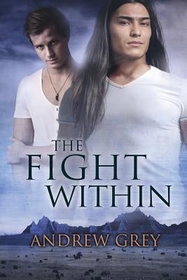 The Fight Within: Volume 1 by Grey, Andrew