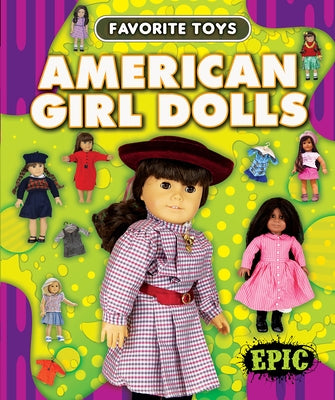 American Girl Dolls by Neuenfeldt, Elizabeth