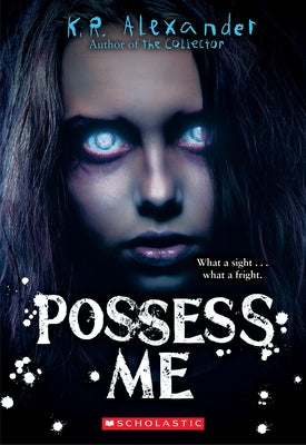 Possess Me by Alexander, K. R.