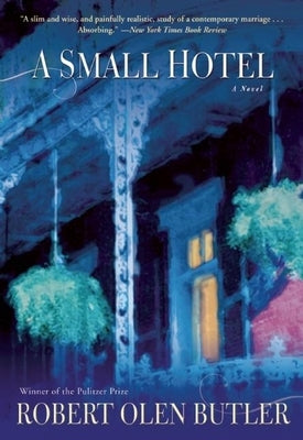 A Small Hotel by Butler, Robert Olen