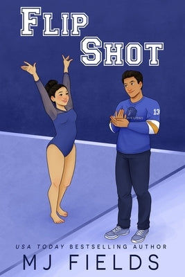 Flip Shot: A Friends to Lovers, Hockey Romance by Fields, Mj