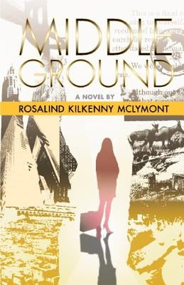 Middle Ground by McLymont, Rosalind