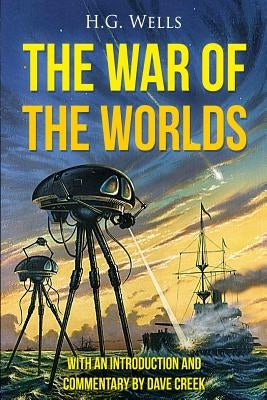 War of the Worlds: (Annotated) by Creek, Dave