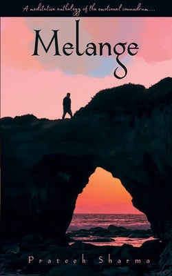 Melange by Sharma, Prateek