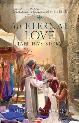 An Eternal Love: Tabitha's Story by Dobson, Melanie