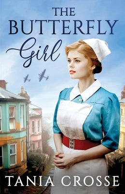 The Butterfly Girl: A compelling saga of love, loss and self-discovery by Crosse, Tania