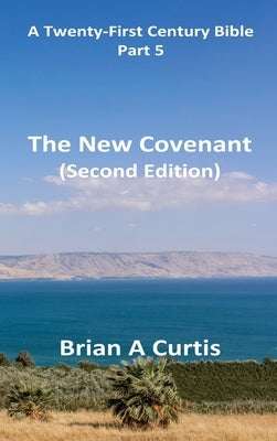 The New Covenant by Curtis, Brian a.