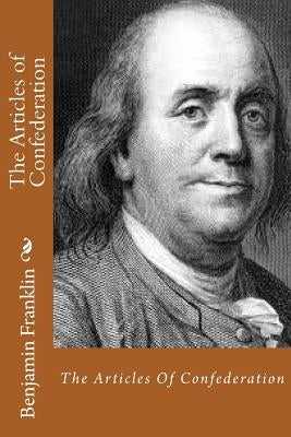 The Articles of Confederation by Franklin, Benjamin