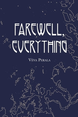 Farewell, Everything by Perala, Véva