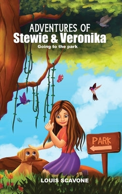 Adventures of Stewie & Veronika: Going to the Park by Scavone, Louis J.