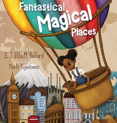 Fantastical Magical Places by Elliott Buford, E. J.