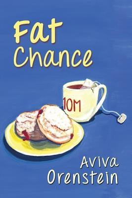 Fat Chance by Orenstein, Aviva