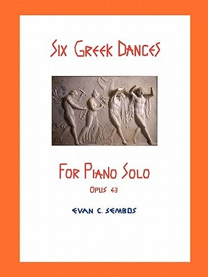 Six Greek Dances for Piano Solo (Opus 43) by Sembos, Evangelos C.