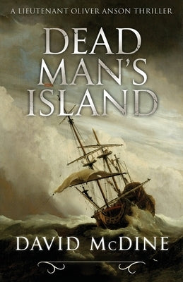 Dead Man's Island: A Lieutenant Oliver Anson Thriller by McDine, David