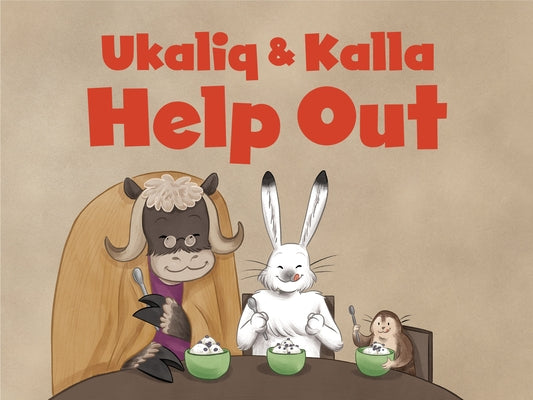 Ukaliq and Kalla Help Out: English Edition by Sandland, Amiel