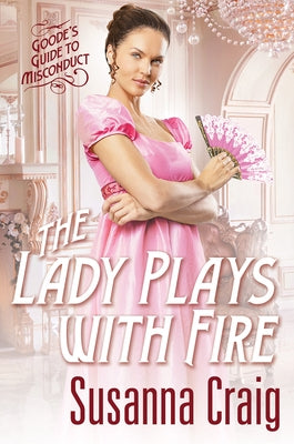 The Lady Plays with Fire by Craig, Susanna