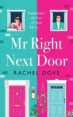 Mr Right Next Door by Dove, Rachel