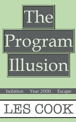 The Program Illusion by Cook, Les