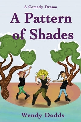 A Pattern of Shades by Dodds, Wendy