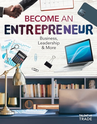 Become an Entrepreneur: Business, Leadership & More: Business, Leadership & More by Mooney, Carla