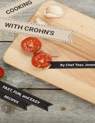 Cooking with Crohn's by Jones, Tess