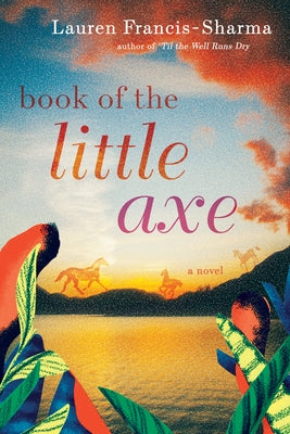 Book of the Little Axe by Francis-Sharma, Lauren