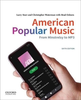 American Popular Music: From Minstrelsy to MP3 by Starr, Larry