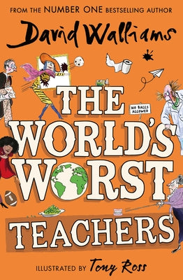 The World's Worst Teachers by Walliams, David