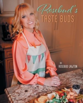 Rosebud's Taste Buds by Lawton, Rosebud