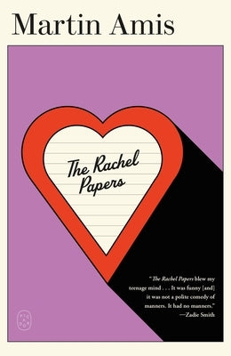 The Rachel Papers by Amis, Martin