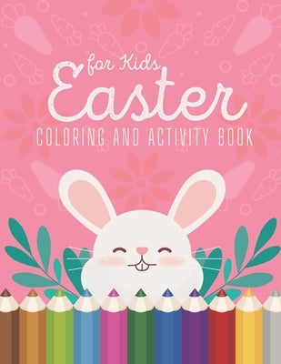 Easter Coloring and Activity Book for Kids: Coloring Book Pages - Packed With 90 Coloring Pages - Pages of Adorable Easter Fun for Boys & Girls - Colo by Design, Smile